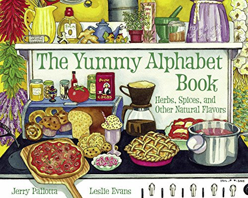 The Yummy Alphabet Book: Herbs, Spices, and Other Natural Flavors (Jerry Pallotta's Alphabet Books) (English Edition)