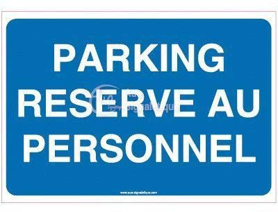 AUA SIGNALETIQUE - Panneau Parking réservé au personnel - 600x420 mm, PVC 1.5 mm