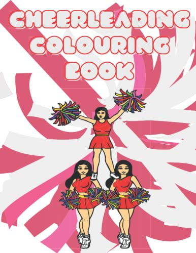 Cheerleading Colouring Book: 30 Designs for Girls