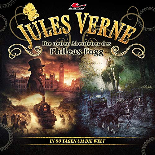 In 80 Tagen um die Welt: Die neuen Abenteuer des Phileas Fogg