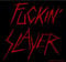 Fuckin' Slayer Aufkleber Sticker Bands Trash-Metal ca.10,5x10 cm