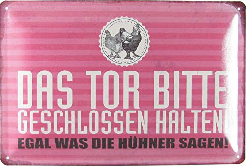Metall Schild 20x30cm Tor geschlossen egal was die Hühner sagen Spruch Sprüche Blechschild