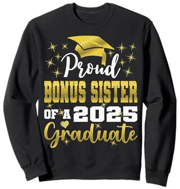 Super Proud Bonus Schwester der Graduiertenfamilie 2025 Sweatshirt