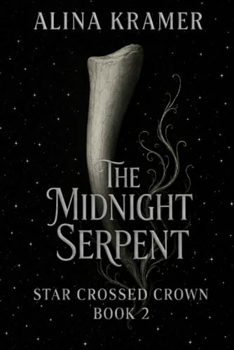 The Midnight Serpent: Star Crossed Crown Book 2