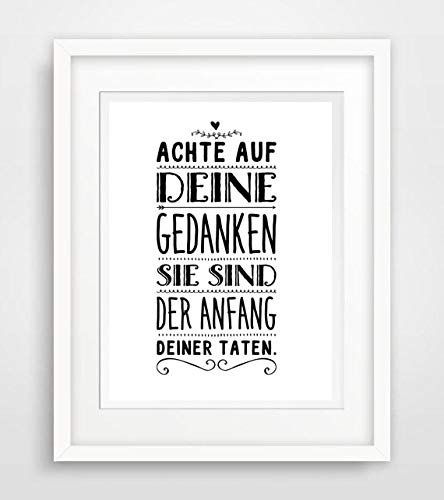 Achte auf Deine Gedanken sie sind der Anfang deiner Taten - Poster, Sprüche Fine Art Print Poster Kunstdruck Plakat modern ungerahmt DIN A 4 Deko Wand Bild Spruch