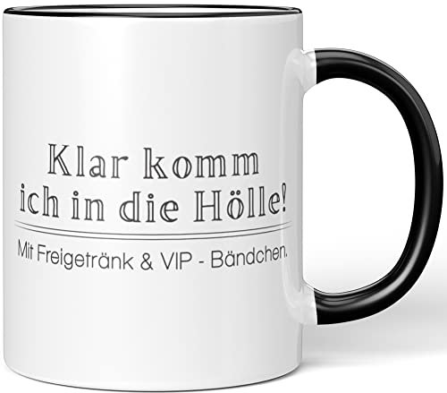 JUNIWORDS Tasse, Klar komm ich in die Hölle! Mit Freigetränk & VIP Bändchen, Schwarz (1007231)