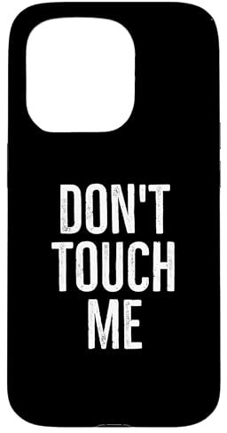 Don't Touch Me Introvertiert Antisozial Introvertiert Hülle für iPhone 15 Pro