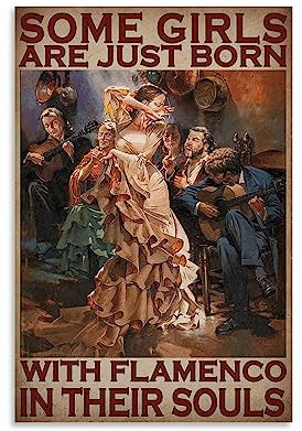 WEERSHUN Poster Some Girls are Just Born with Flamenco in Their Souls, 90er-Jahre-Leinwand, Wandkunst, ästhetische Dekoration, Poster, 30 x 45 cm