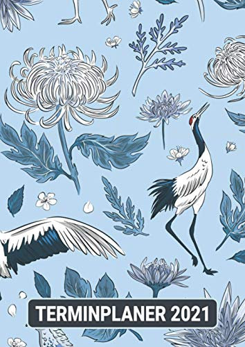 Terminplaner 2021: Vogel China Kranich / DIN A4 Kalender von 01/2021 - 12/2021 1 Tag = 1 Seite mit großem Tageskalender und großartiger Übersicht. ... Erinnerung und Notizen in diesem Kalenderbuch