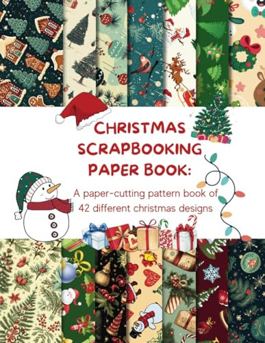 Christmas Scrapbooking Paper Book: A paper cutting pattern book of 42 different christmas designs