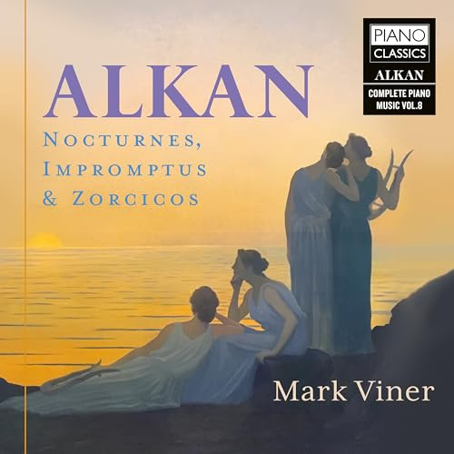 Alkan:Nocturnes,Impromptus & Zorzicos