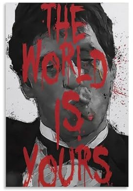 FCMTIWHLN Scarface Filmposter und Drucke auf Leinwand, Motiv: Tony Montana, The World Is Yours, 30 x 45 cm, ungerahmt
