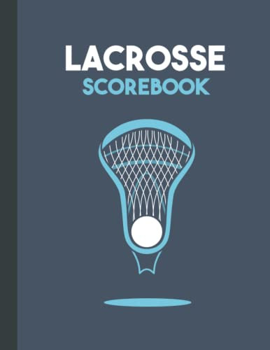 Lacrosse Score book: Score Sheets & Stat Book For Men | Women | Girls. Gift for Lacrosse Player and Coach, Scorekeeping Games 8.5 x 11 inches 110 Pages