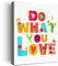 Inspirierende Wanddekoration für Mädchenzimmer, Do What You Love, Leinwand-Poster, Druck für Mädchen, Schlafzimmer, Dekoration, Ermutigungsgeschenke für Mädchen, W725