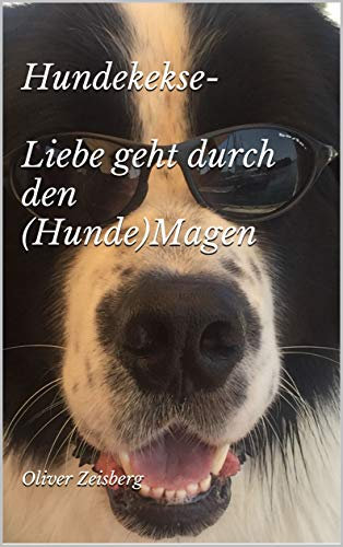 Hundekekse- Liebe geht durch den (Hunde)Magen