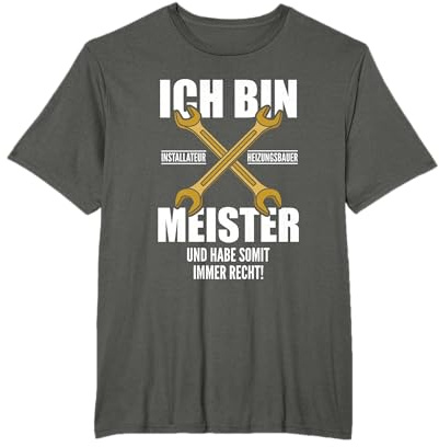 Geschenk-Idee für Heizungsbauer Installateur, Motiv-Sprüche T-Shirt