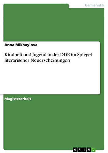 Kindheit und Jugend in der DDR im Spiegel literarischer Neuerscheinungen