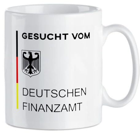Generisch Gesucht vom deutschen Finanzamt Tasse - Keramik, Fünfeckig, Tasse, 330 ml, Büro