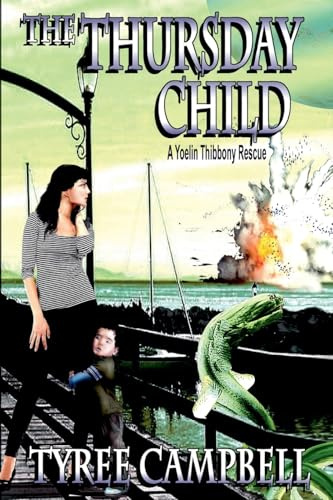 The Thursday Child; A Yoelin Thibbony Rescue (Yoelin Thibbony Rescues, Band 3)