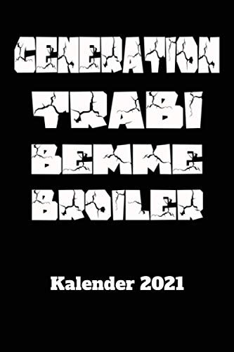 DDR Kalender 2021 Generation Trabi Bemme Broiler: DIN A5 Wochen Kalender 2021 für den DDR Fan . Jeweils 1 Woche auf zwei Seiten und Platz für Zusatz ... Als Planer, Tagebuch, Info Heft zu verwenden.