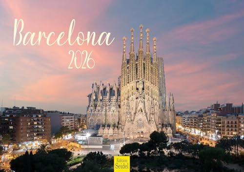 Edition Seidel Premium Kalender Barcelona 2026 Format DIN A3 Wandkalender Spanien Katalonien Picasso Metropole Skyline