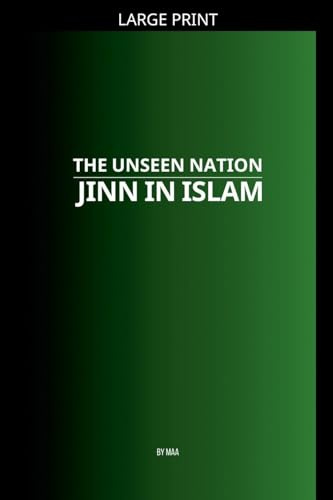 The Unseen Nation: Jinn in Islam