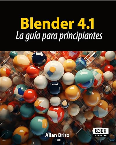 Blender 4.1: La guía para principiantes (Spanish Edition)