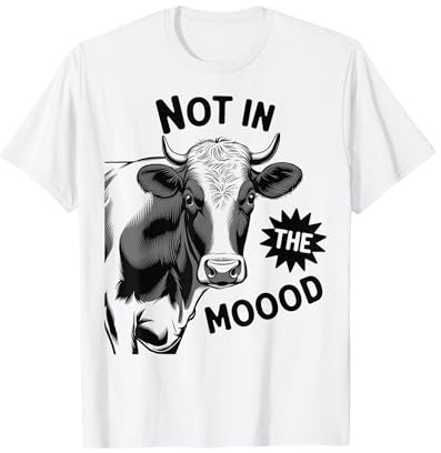 Not In The Mood Camiseta