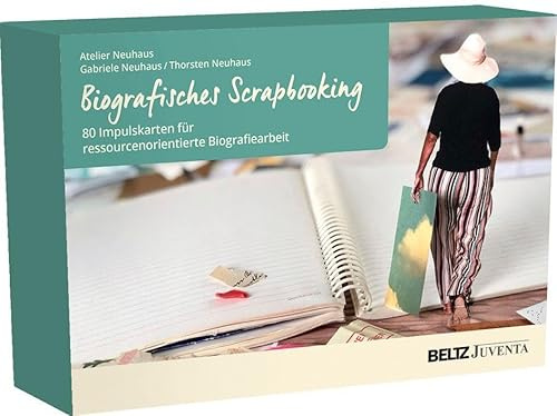 Biografisches Scrapbooking: 80 Impulskarten für ressourcenorientierte Biograﬁearbeit (Kartensets für die Soziale Arbeit)