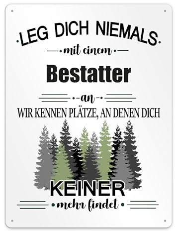 Berufe Blech-Schild - Leg dich niemals mit einem Bestatter an - Lustiges Geschenk Büro, Job, Arbeit, Kollegen, Freunde, Metall-Poster - Querformat A3