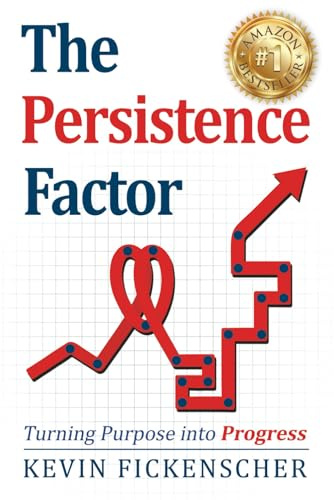 The Persistence Factor: Turning Purpose Into Progress