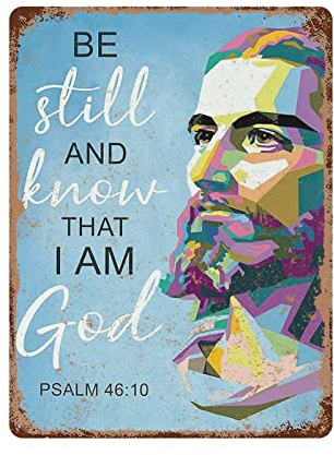 AOOEDM Be Still & Know That I Am God Vintage Metal Sign for Home Shop Coffee Garage Man Cave Signs Wall Plaque Kitchen Bar Sign Wall Decor Poster