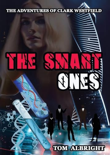 The Smart Ones (The Adventures of Clark Westfield, Band 3)