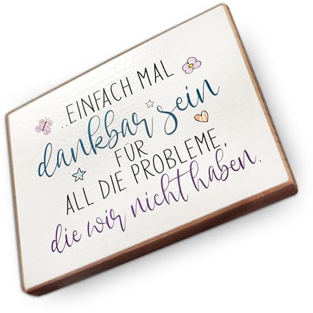 - Kühlschrankmagnet mit Spruch | Handmade aus Buchenholz als tolle Geschenkidee | (Einfach mal dankbar Sein für All die Probleme, die wir Nicht haben)