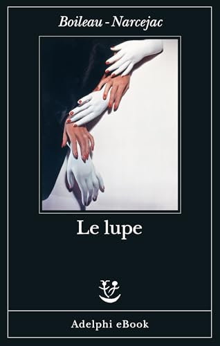 Le lupe (Italian Edition)
