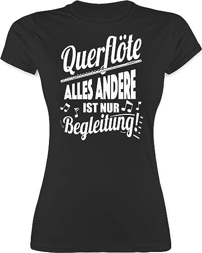 Shirt Damen - Musik Instrument Zubehör - Querflöte Alles andere ist nur Begleitung! - XL - Schwarz - Shirts Frauen Musiker Tshirt Frau t t-Shirts t-Shirt für Geschenke Instrumente querfloete