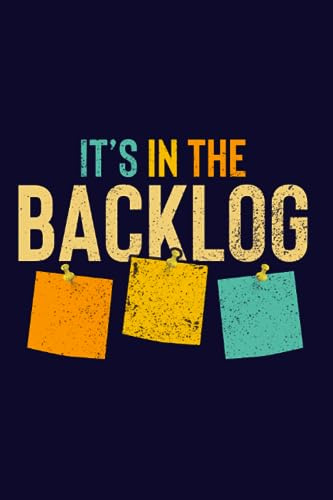 It's in the backlog funny agile quote with vintage scrum board and kanban illustration notebook: agile notebook with a funny agile quote for agile coach, scrum master, agile master and product owner