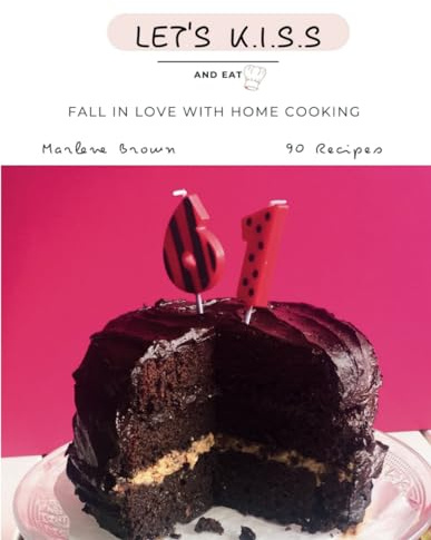 LET'S K.I.S.S AND EAT: FALL IN LOVE WITH HOME COOKING