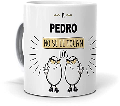 Taza A Pedro no se le tocan los Huevos. Cerámica AAA - 350 ml.