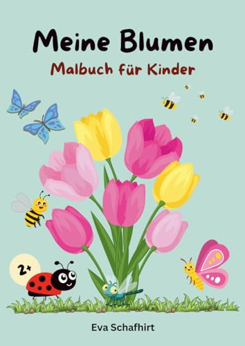Meine Blumen: Malbuch für Kinder ab 2 Jahren