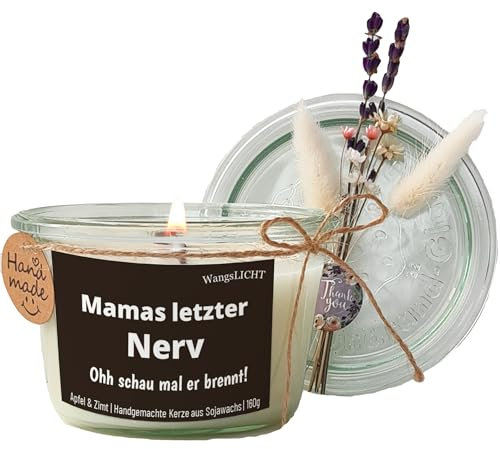 Mamas letzter Nerv - ohh schau mal er brennt, Duftkerze aus Sojawachs mit Spruch im Weckglas, Glasdeckel mit echtem Trockenblumen, nachhaltige Geschenkverpackung (Feu de Bois (Lagerfeuer))