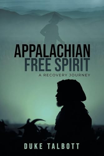 Appalachian Free Spirit: A Recovery Journey