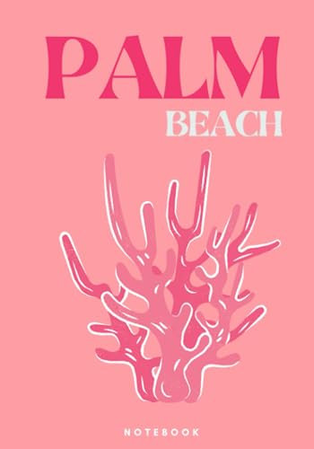 Palm Beach NOTEBOOK: : Pink and Coral Coffee table style composition notebook with 130 pages | B5 size : tropical island vibes summer beach art ... for girls, teens, women & college students