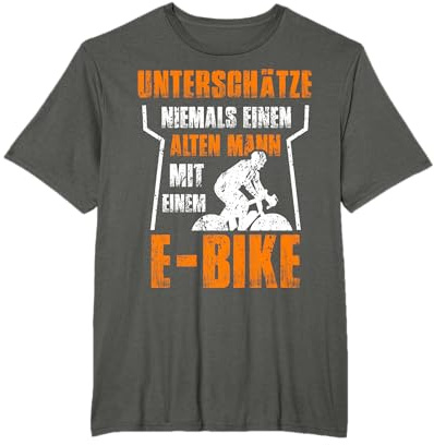 Unterschätze niemals einen alten Mann mit einem E-Bike T-Shirt