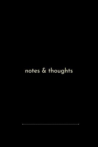 NOTES & THOUGHTS: Share your thoughts