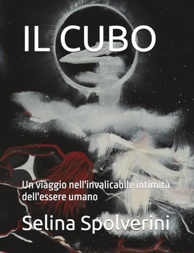 IL CUBO: Un viaggio nell'invalicabile intimità dell'essere umano