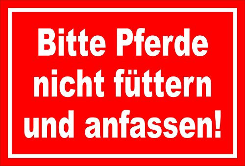 Melis-Folienwerkstatt Schild - Pferde Nicht füttern - 30x20cm | 3mm Hartschaum – S00039-005-D -20 Varianten