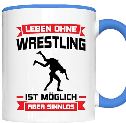 Wrestlen Tasse | leben ohne Wrestling ist möglich aber sinnlos | Wrestlen Geschenk Sport Wrestler Kaffeebecher