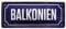 L.E.M.B. Hometrends Blechschild Deko Metall-Schild Fun Vintage Spruch 28cm x 12cm Balkonien