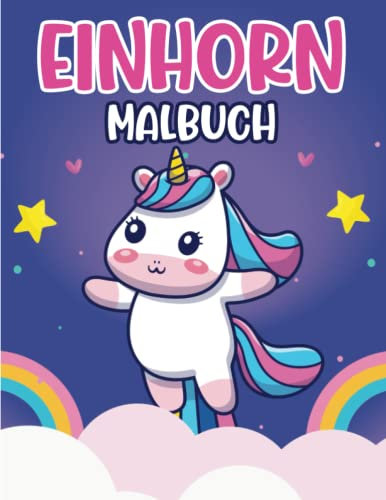 Einhorn Malbuch für Kinder: 50 schöne Malvorlagen inklusive Einhorn, tolles Geschenk für Jungen und Mädchen, Einhorn-Illustrationen für stundenlangen Spaß!